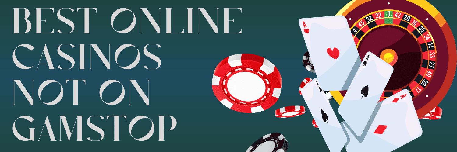 Discover the Best Online Casinos Not with GamStop
